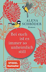 Kartonierter Einband Bei euch ist es immer so unheimlich still von Alena Schröder