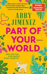 Kartonierter Einband Part of Your World von Abby Jimenez