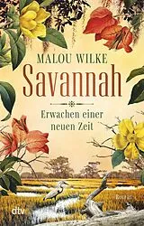 Kartonierter Einband Savannah Erwachen einer neuen Zeit von Malou Wilke