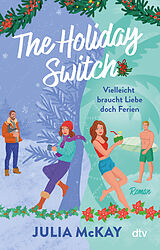 Kartonierter Einband The Holiday Switch von Julia McKay