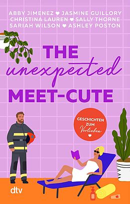 Kartonierter Einband The Unexpected Meet-Cute von Abby Jimenez, Jasmine Guillory, Christina Lauren