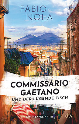 Kartonierter Einband Commissario Gaetano und der lügende Fisch von Fabio Nola