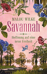 Kartonierter Einband Savannah - Hoffnung auf eine neue Freiheit von Malou Wilke