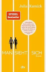 Kartonierter Einband (Kt) Man sieht sich von Julia Karnick