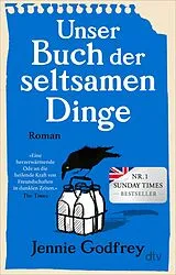 Kartonierter Einband (Kt) Unser Buch der seltsamen Dinge von Jennie Godfrey
