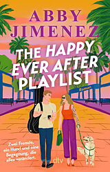 Kartonierter Einband The Happy Ever After Playlist von Abby Jimenez