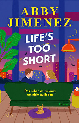 Kartonierter Einband Life's Too Short von Abby Jimenez