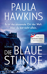 Kartonierter Einband Die blaue Stunde von Paula Hawkins