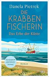 Kartonierter Einband Die Krabbenfischerin  Das Erbe der Küste von Danela Pietrek