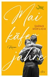 Kartonierter Einband Maikäferjahre von Sarah Höflich