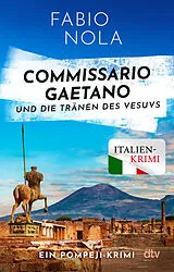 Kartonierter Einband Commissario Gaetano und die Tränen des Vesuvs von Fabio Nola
