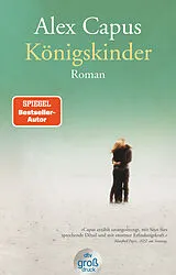 Kartonierter Einband Königskinder von Alex Capus