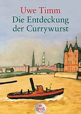 Kartonierter Einband (Kt) Die Entdeckung der Currywurst von Uwe Timm