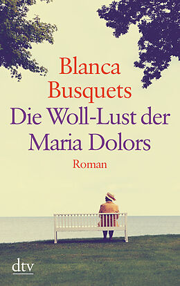 Kartonierter Einband Die Woll-Lust der Maria Dolors von Blanca Busquets