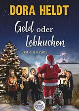 Kartonierter Einband Geld oder Lebkuchen von Dora Heldt