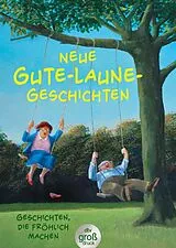 Kartonierter Einband Neue Gute-Laune-Geschichten von