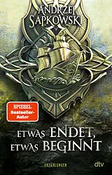 Kartonierter Einband (Kt) Etwas endet, etwas beginnt von Andrzej Sapkowski