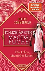 Kartonierter Einband Polizeiärztin Magda Fuchs Das Leben, ein großer Rausch von Helene Sommerfeld