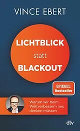 Kartonierter Einband (Kt) Lichtblick statt Blackout von Vince Ebert