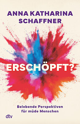 Kartonierter Einband Erschöpft? von Anna Katharina Schaffner