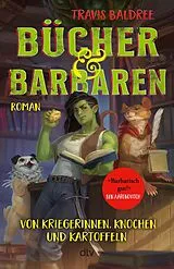 Kartonierter Einband Bücher und Barbaren von Travis Baldree