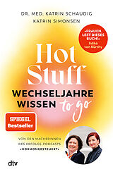  Hot Stuff - Wechseljahre-Wissen to go von Katrin Schaudig, Katrin Simonsen