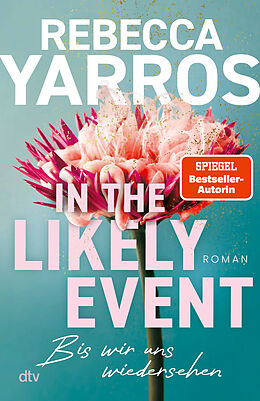 Kartonierter Einband In the Likely Event - Bis wir uns wiedersehen von Rebecca Yarros