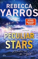 Kartonierter Einband Peculiar Stars  Zwischen uns die Welt von Rebecca Yarros