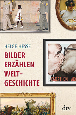 Fester Einband Bilder erzählen Weltgeschichte von Helge Hesse