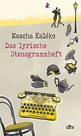 Fester Einband Das lyrische Stenogrammheft von Mascha Kaléko