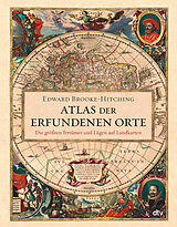 Fester Einband Atlas der erfundenen Orte von Edward Brooke-Hitching