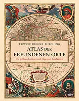 Fester Einband Atlas der erfundenen Orte von Edward Brooke-Hitching