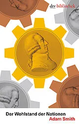 Fester Einband Der Wohlstand der Nationen von Adam Smith