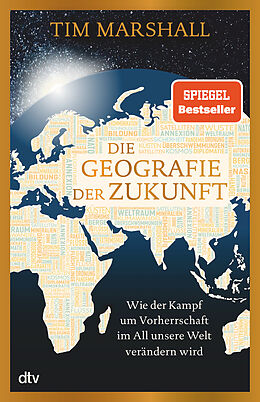 Fester Einband Die Geografie der Zukunft von Tim Marshall