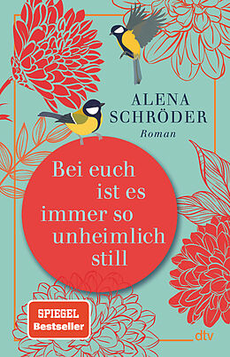 Fester Einband Bei euch ist es immer so unheimlich still von Alena Schröder