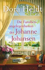 Fester Einband Die Familienangelegenheiten der Johanne Johansen von Dora Heldt