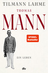 Fester Einband Thomas Mann von Tilmann Dr. Lahme