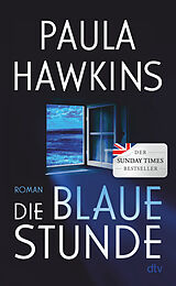 Fester Einband Die blaue Stunde von Paula Hawkins