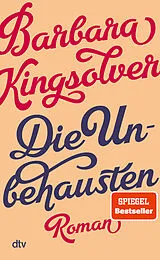 Fester Einband Die Unbehausten von Barbara Kingsolver