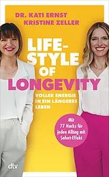 Fester Einband Lifestyle of Longevity von Kati Ernst, Kristine Zeller