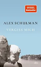 Fester Einband Vergiss mich von Alex Schulman