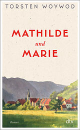 Fester Einband Mathilde und Marie von Torsten Woywod