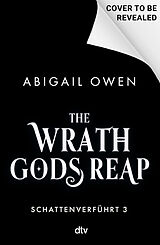 Fester Einband The Wrath Gods Reap  Schattenverführt von Abigail Owen