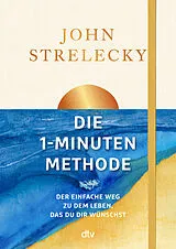 Fester Einband Die 1-Minuten-Methode von John Strelecky