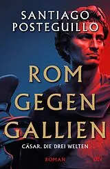 Fester Einband Rom gegen Gallien von Santiago Posteguillo