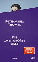 Fester Einband Die zweitgrößte Liebe von Ruth-Maria Thomas