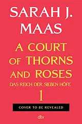 Fester Einband A Court of Thorns and Roses von Sarah J. Maas