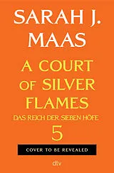 Fester Einband A Court of Silver Flames von Sarah J. Maas