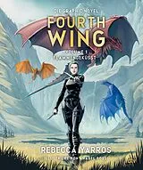 Fester Einband Fourth Wing  Flammengeküsst: Die Graphic Novel, Volume 1 von Rebecca Yarros