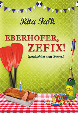 Fester Einband Eberhofer, Zefix! von Rita Falk